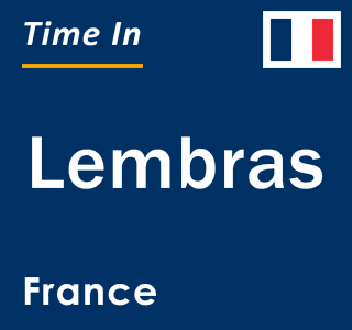 Current local time in Lembras, France