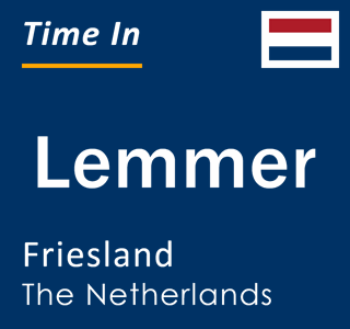 Current local time in Lemmer, Friesland, Netherlands