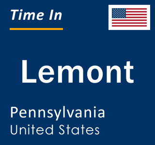 Current local time in Lemont, Pennsylvania, United States