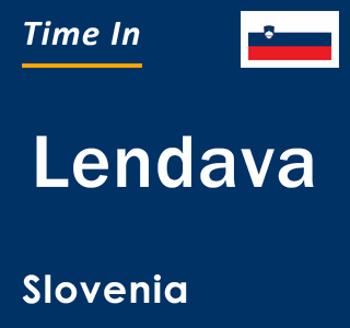 Current local time in Lendava, Slovenia