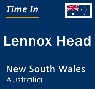 Current local time in Lennox Head, New South Wales, Australia