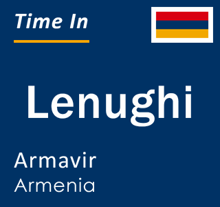 Current local time in Lenughi, Armavir, Armenia