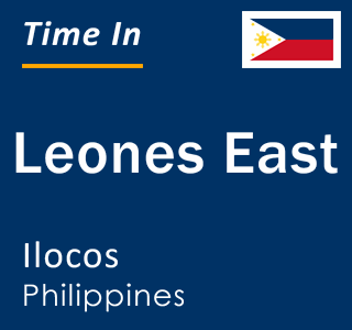 Current local time in Leones East, Ilocos, Philippines