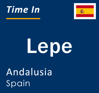 Current local time in Lepe, Andalusia, Spain
