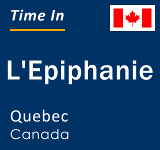 Current local time in L'Epiphanie, Quebec, Canada