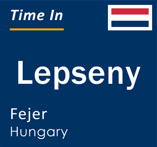 Current local time in Lepseny, Fejer, Hungary
