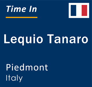 Current local time in Lequio Tanaro, Piedmont, Italy