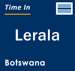 Current local time in Lerala, Botswana