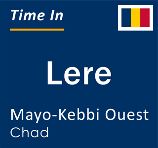 Current local time in Lere, Mayo-Kebbi Ouest, Chad