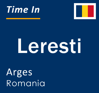 Current local time in Leresti, Arges, Romania