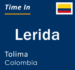 Current time in Lerida, Tolima, Colombia