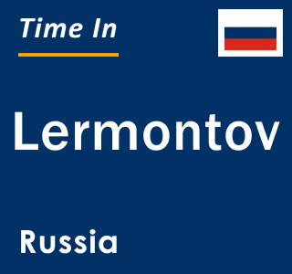 Current local time in Lermontov, Russia