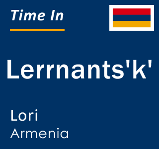Current local time in Lerrnants'k', Lori, Armenia