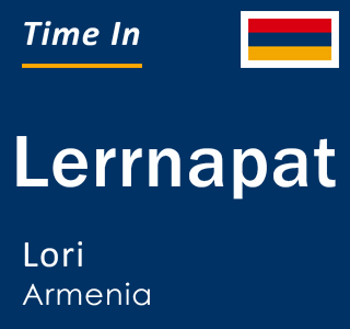 Current local time in Lerrnapat, Lori, Armenia