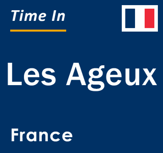 Current local time in Les Ageux, France