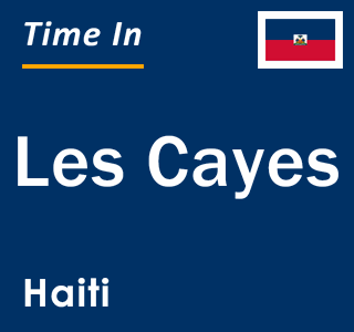Current local time in Les Cayes, Haiti