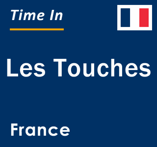 Current local time in Les Touches, France