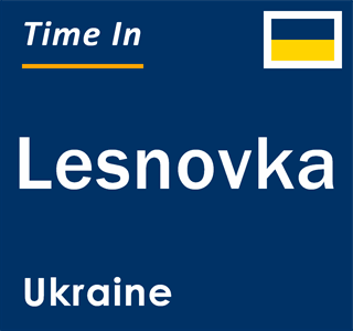 Current local time in Lesnovka, Ukraine