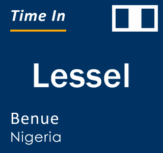 Current local time in Lessel, Benue, Nigeria
