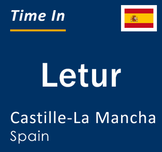 Current local time in Letur, Castille-La Mancha, Spain