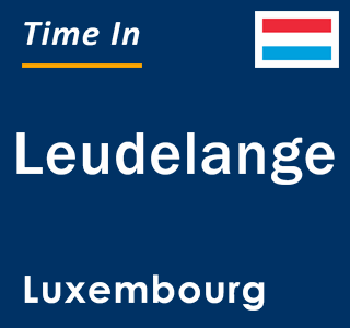 Current local time in Leudelange, Luxembourg