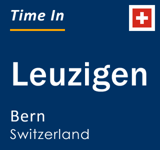 Current local time in Leuzigen, Bern, Switzerland