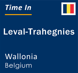 Current local time in Leval-Trahegnies, Wallonia, Belgium