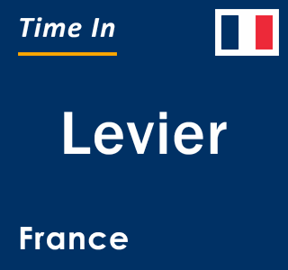 Current local time in Levier, France