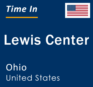 Current local time in Lewis Center, Ohio, United States