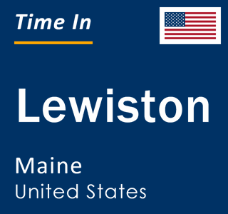 Current time in Lewiston, Maine, United States