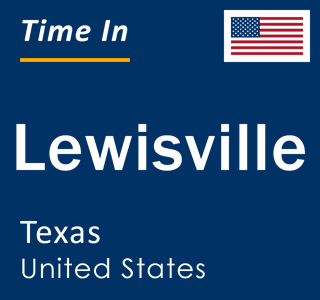 Current local time in Lewisville, Texas, United States