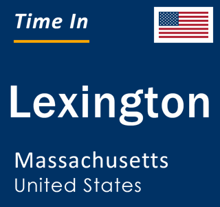 Current local time in Lexington, Massachusetts, United States