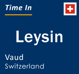Current local time in Leysin, Vaud, Switzerland