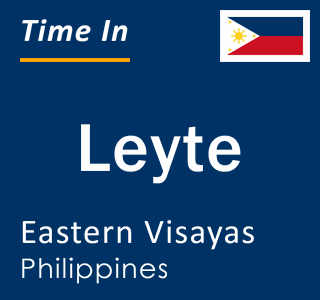 Current local time in Leyte, Eastern Visayas, Philippines