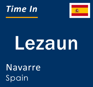 Current local time in Lezaun, Navarre, Spain