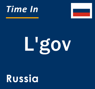 Current local time in L'gov, Russia