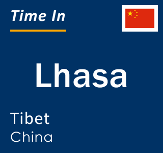 Current local time in Lhasa, Tibet, China