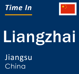 Current local time in Liangzhai, Jiangsu, China