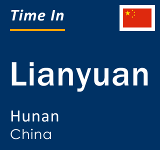 Current local time in Lianyuan, Hunan, China