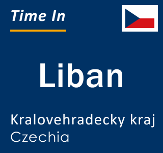 Current local time in Liban, Kralovehradecky kraj, Czechia