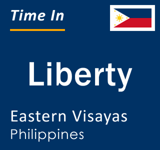 Current local time in Liberty, Eastern Visayas, Philippines