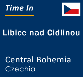 Current local time in Libice nad Cidlinou, Central Bohemia, Czechia