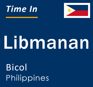 Current local time in Libmanan, Bicol, Philippines