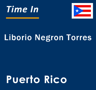 Current local time in Liborio Negron Torres, Puerto Rico