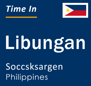 Current local time in Libungan, Soccsksargen, Philippines