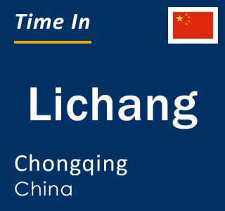 Current local time in Lichang, Chongqing, China