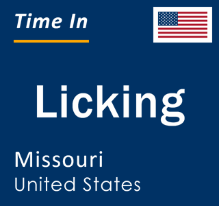 Current local time in Licking, Missouri, United States