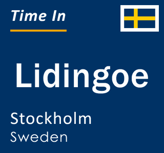 Current local time in Lidingoe, Stockholm, Sweden
