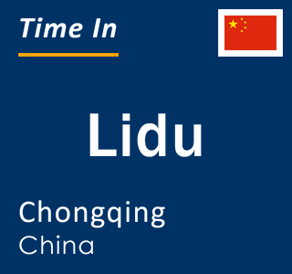 Current local time in Lidu, Chongqing, China