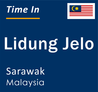 Current local time in Lidung Jelo, Sarawak, Malaysia